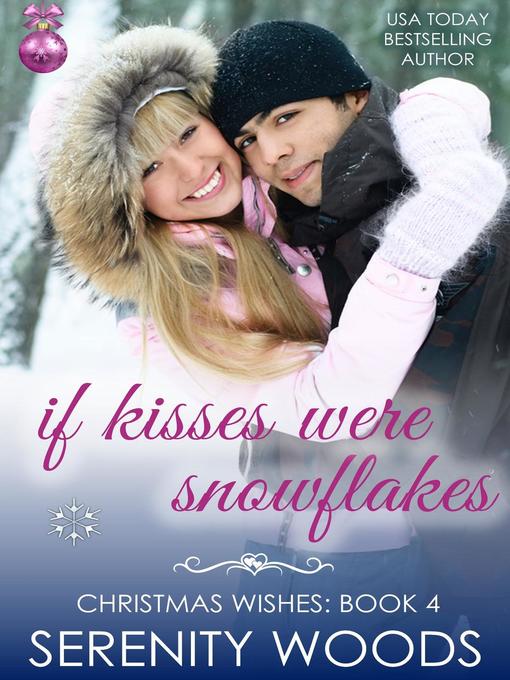 Title details for If Kisses Were Snowflakes by Serenity Woods - Available